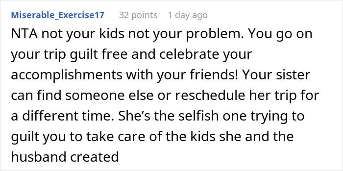 Comment from user defending graduate refusing to cancel trip, sparking family drama over sister’s babysitting emergency. Comment from user defending graduate refusing to cancel trip, sparking family drama over sister’s babysitting emergency.