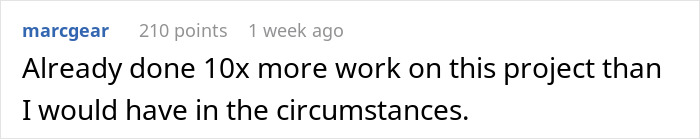 Comment reading Already done 10x more work on this project than I would have in the circumstances about worker gets told to start a new project despite being fired. Comment reading Already done 10x more work on this project than I would have in the circumstances about worker gets told to start a new project despite being fired.