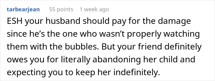 Comment suggesting the husband should pay for furniture damage and friend owes for abandoning her child, related to WBTA charging friend. Comment suggesting the husband should pay for furniture damage and friend owes for abandoning her child, related to WBTA charging friend.