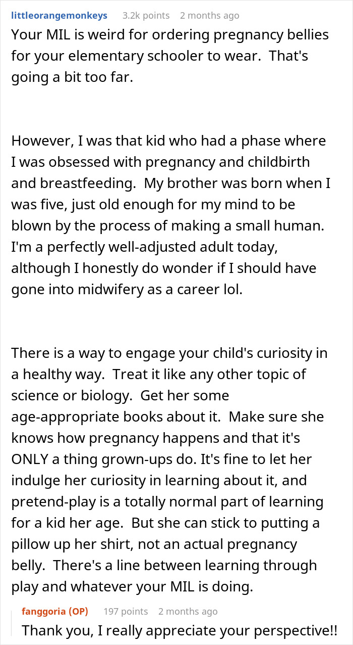 Comment discussing a mom furious over MIL's weird gift to her pregnancy-obsessed 6-year-old and appropriate ways to handle curiosity. Comment discussing a mom furious over MIL's weird gift to her pregnancy-obsessed 6-year-old and appropriate ways to handle curiosity.