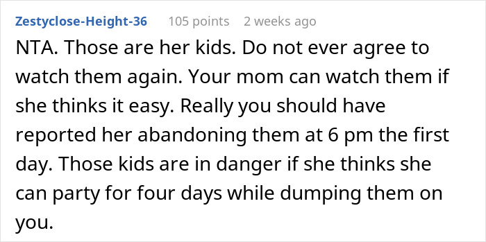 Comment discussing sister who left 18YO with two kids for four days, calling it no big deal. Comment discussing sister who left 18YO with two kids for four days, calling it no big deal.