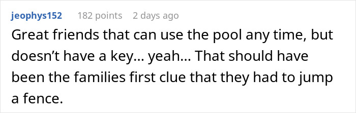 Comment about neighbors sending relatives to use a pool without consent, discussing fence jumping as a clue. Comment about neighbors sending relatives to use a pool without consent, discussing fence jumping as a clue.