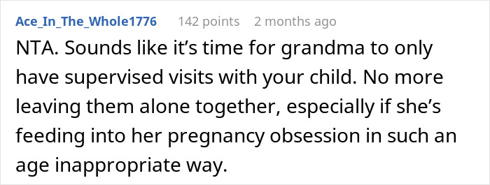 Comment discussing a mom furious over MIL’s weird gift to her pregnancy-obsessed 6-year-old, advising supervised visits only. Comment discussing a mom furious over MIL’s weird gift to her pregnancy-obsessed 6-year-old, advising supervised visits only.