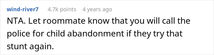 Screenshot of a Reddit comment advising to call police for child abandonment after roommate leaves woman babysitting girlfriend’s kids. Screenshot of a Reddit comment advising to call police for child abandonment after roommate leaves woman babysitting girlfriend’s kids.