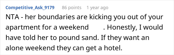 Commenter discussing toxic behavior as guy’s girlfriend tries to evict roomie for steamy weekend plans. Commenter discussing toxic behavior as guy’s girlfriend tries to evict roomie for steamy weekend plans.