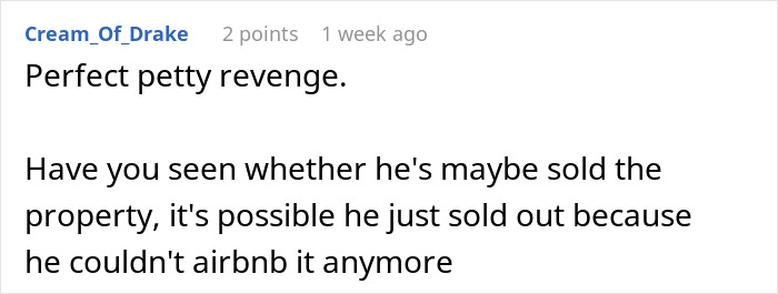 Screenshot of a Reddit comment discussing petty revenge after an Airbnb host tries to increase the price last minute. Screenshot of a Reddit comment discussing petty revenge after an Airbnb host tries to increase the price last minute.