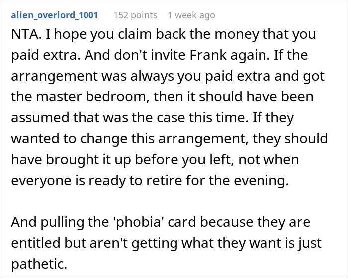 Reddit user discusses refusing to give up paid master bedroom and addresses accusations of homophobia in the situation. Reddit user discusses refusing to give up paid master bedroom and addresses accusations of homophobia in the situation.
