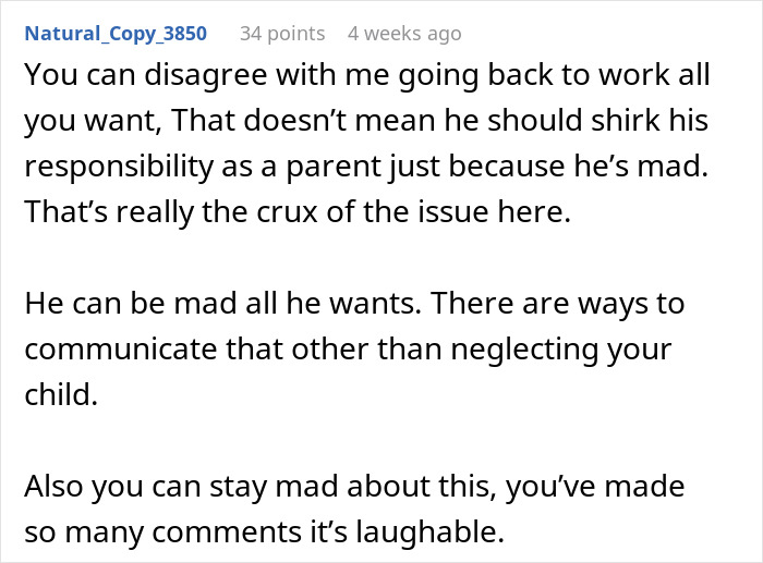Comment emphasizing the husband's refusal to help with parenting responsibilities and its impact on the child care issue. Comment emphasizing the husband's refusal to help with parenting responsibilities and its impact on the child care issue.