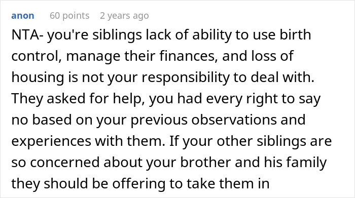 Comment discussing siblings turning on sister after she refuses to turn her home into shelter for brother’s family. Comment discussing siblings turning on sister after she refuses to turn her home into shelter for brother’s family.
