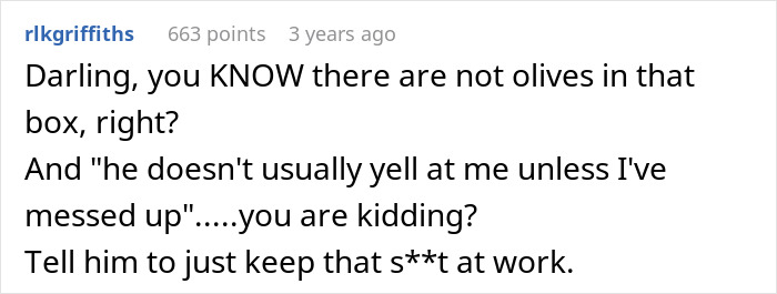 Reddit user reacts to husband guarding box of olives while wife’s cleaning causes a dramatic meltdown at home. Reddit user reacts to husband guarding box of olives while wife’s cleaning causes a dramatic meltdown at home.