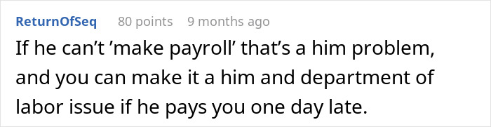 Screenshot of a Reddit comment discussing late pay and making it a labor issue if employer pays workers late. Screenshot of a Reddit comment discussing late pay and making it a labor issue if employer pays workers late.