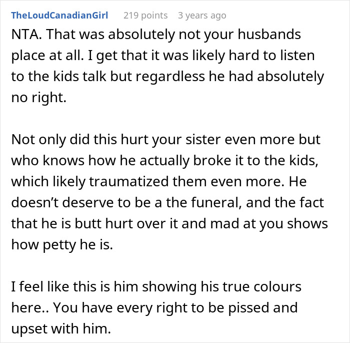 Screenshot of a Reddit comment discussing a guy banned from a funeral after telling SIL’s kids their dad passed away. Screenshot of a Reddit comment discussing a guy banned from a funeral after telling SIL’s kids their dad passed away.
