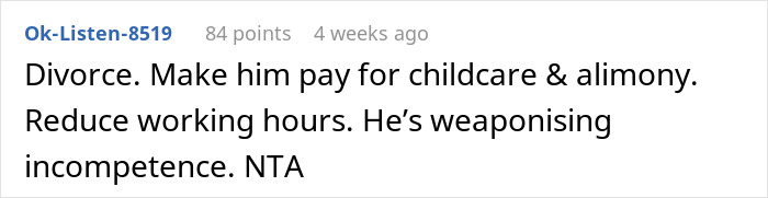 Comment about divorce and childcare from user Ok-Listen-8519, discussing refusal to help with child care and alimony issues. Comment about divorce and childcare from user Ok-Listen-8519, discussing refusal to help with child care and alimony issues.