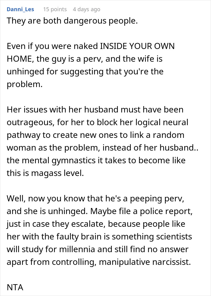 Commenter discussing neighbor complains about woman’s outfit and husband staring, calling them dangerous and unhinged. Commenter discussing neighbor complains about woman’s outfit and husband staring, calling them dangerous and unhinged.
