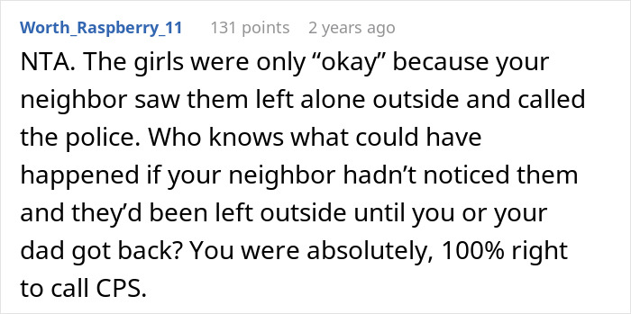Comment discussing a man calling CPS after his mom left his little sisters alone at his empty house. Comment discussing a man calling CPS after his mom left his little sisters alone at his empty house.
