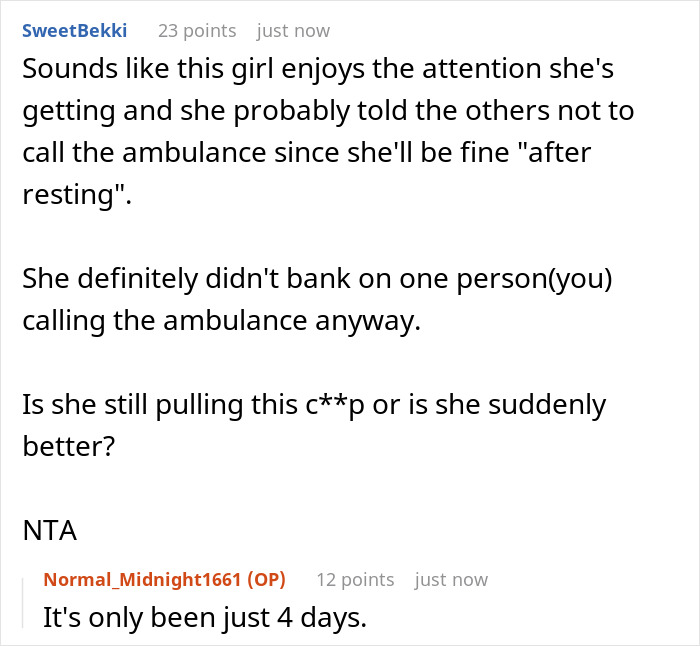 Comment discussing a severe case of attention seeking after ambulance arrives at office, with doubt about her condition. Comment discussing a severe case of attention seeking after ambulance arrives at office, with doubt about her condition.