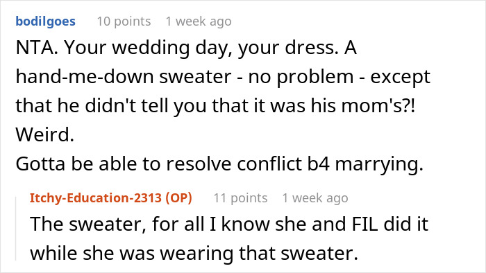 Screenshot of a Reddit conversation about a woman refusing to wear fiancé’s mom’s used wedding dress. Screenshot of a Reddit conversation about a woman refusing to wear fiancé’s mom’s used wedding dress.