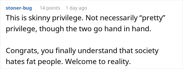 Screenshot of an online comment discussing skinny privilege and society's views after losing pretty privilege. Screenshot of an online comment discussing skinny privilege and society's views after losing pretty privilege.