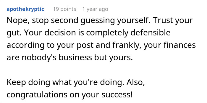 Comment encouraging a couple to trust their decisions and keep their finances private from dysfunctional families for safety. Comment encouraging a couple to trust their decisions and keep their finances private from dysfunctional families for safety.