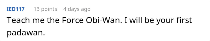 Comment text on a white background discussing learning from Obi-Wan, related to employee figuring out how to work only a week a month. Comment text on a white background discussing learning from Obi-Wan, related to employee figuring out how to work only a week a month.