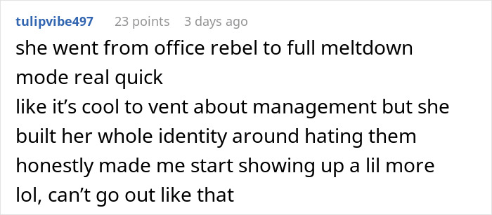 Screenshot of a social media comment about a lazy employee's meltdown after a new boss expects her to actually work. Screenshot of a social media comment about a lazy employee's meltdown after a new boss expects her to actually work.