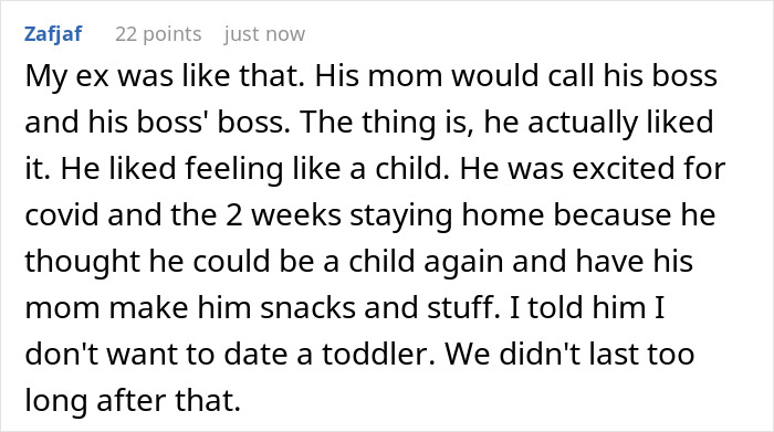 Alt text: Screenshot of a Reddit comment about a helicopter mom calling her 30-year-old son's boss, causing mortification. Alt text: Screenshot of a Reddit comment about a helicopter mom calling her 30-year-old son's boss, causing mortification.