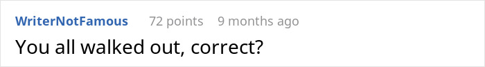 Screenshot of a Reddit comment saying You all walked out, correct in a casual font on a white background. Screenshot of a Reddit comment saying You all walked out, correct in a casual font on a white background.