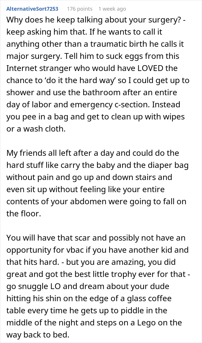 Comment about woman’s traumatic birth experience and boyfriend misunderstanding the difficulty of her surgery and recovery. Comment about woman’s traumatic birth experience and boyfriend misunderstanding the difficulty of her surgery and recovery.