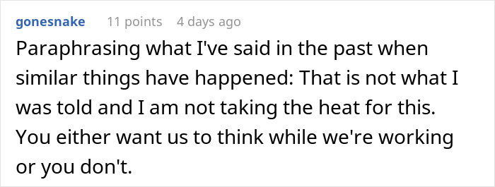 Text comment from user gonesnake explaining a view on management and staff expectations about thinking while working. Text comment from user gonesnake explaining a view on management and staff expectations about thinking while working.