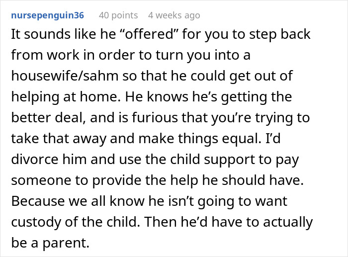 Comment discussing refusal of husband to help with child and impacts on parenting and relationship decisions. Comment discussing refusal of husband to help with child and impacts on parenting and relationship decisions.