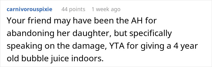 Comment discussing charging a friend for her daughter ruining furniture, focusing on responsibility and damage indoors. Comment discussing charging a friend for her daughter ruining furniture, focusing on responsibility and damage indoors.