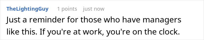 Text post by user TheLightingGuy reminding workers that being at work means being on the clock under a boss obsessed with punctuality. Text post by user TheLightingGuy reminding workers that being at work means being on the clock under a boss obsessed with punctuality.