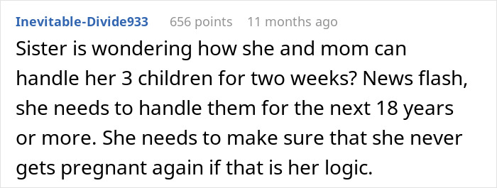 Screenshot of a Reddit comment about sister mooching off brother and refusing to manage her children independently. Screenshot of a Reddit comment about sister mooching off brother and refusing to manage her children independently.
