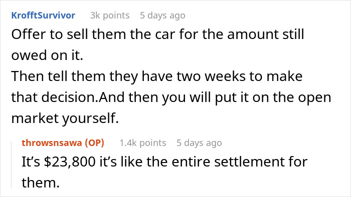 Comments discussing refinancing a car left by ex and refusing to give up life insurance policy in a financial dispute. Comments discussing refinancing a car left by ex and refusing to give up life insurance policy in a financial dispute.