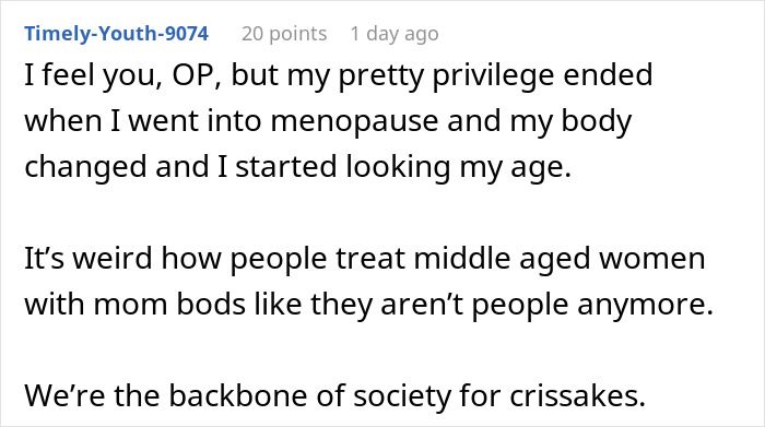 Screenshot of a forum post discussing how losing pretty privilege after menopause changed perceptions of middle-aged women. Screenshot of a forum post discussing how losing pretty privilege after menopause changed perceptions of middle-aged women.