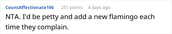 Screenshot of a Reddit comment discussing a lady's Facebook campaign against neighbor’s pink flamingos and plans to buy more. Screenshot of a Reddit comment discussing a lady's Facebook campaign against neighbor’s pink flamingos and plans to buy more.