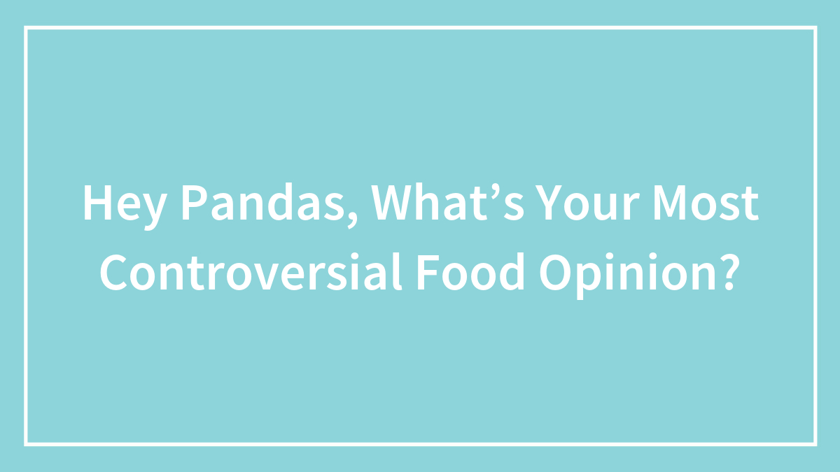 Text on blue background asking pandas about their most controversial food opinion in bold white letters.