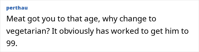 Comment highlighting a discussion about discarding red meat and choosing fish and cheese to live longer, referencing David Attenborough. Comment highlighting a discussion about discarding red meat and choosing fish and cheese to live longer, referencing David Attenborough.