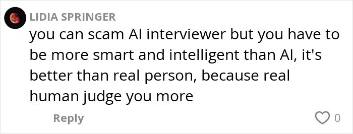 User comment about AI interviewers, discussing intelligence needed to outperform AI in job interview settings. User comment about AI interviewers, discussing intelligence needed to outperform AI in job interview settings.