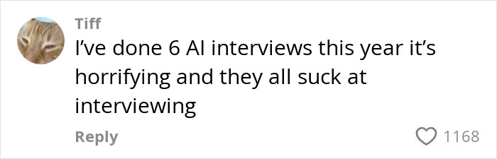 Comment from Tiff expressing frustration about AI interviews, highlighting applicants' disturbed reactions to AI job interviewing. Comment from Tiff expressing frustration about AI interviews, highlighting applicants' disturbed reactions to AI job interviewing.