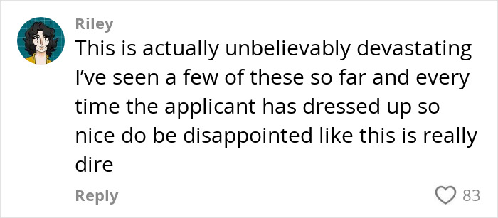 User comment expressing disappointment about AI job interviews as applicants dress nicely but face negative outcomes. User comment expressing disappointment about AI job interviews as applicants dress nicely but face negative outcomes.
