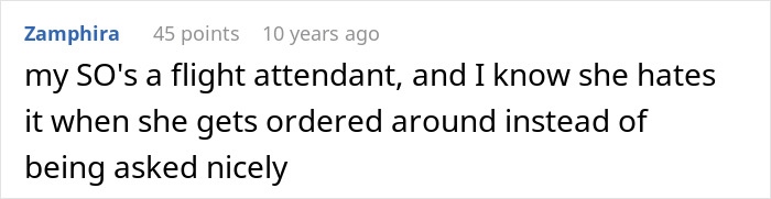 Text comment about a flight attendant sharing common passenger habits that are pure annoyance for flight attendants. Text comment about a flight attendant sharing common passenger habits that are pure annoyance for flight attendants.