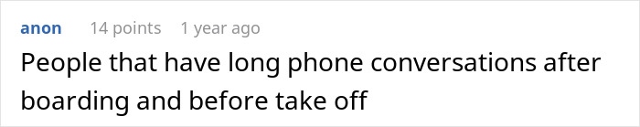 Passenger habits like long phone calls after boarding can be pure annoyance for flight attendants during flights. Passenger habits like long phone calls after boarding can be pure annoyance for flight attendants during flights.