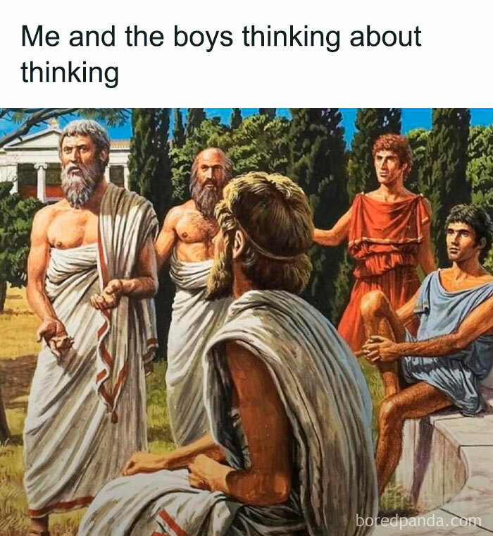 Ancient Greek philosophers depicted in art meme with perfectly petty energy reflecting on deep thoughts outdoors.
