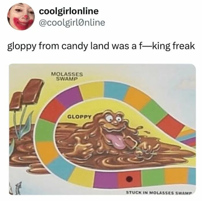 Nostalgic meme showing a candy-themed game board with character Gloppy stuck in molasses swamp.