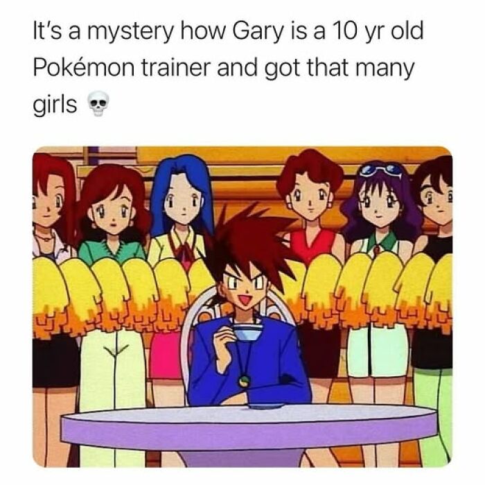 Gary, a 10-year-old Pokémon trainer, sitting at a table surrounded by cheering girls with yellow pom-poms nostalgic memes.