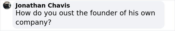 Comment by Jonathan Chavis asking how to oust the founder of his own company, related to Tesla CEO search discussion. Comment by Jonathan Chavis asking how to oust the founder of his own company, related to Tesla CEO search discussion.