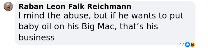 Facebook comment by Raban Leon Falk Reichmann about Diddy's disgusting eating habits, referencing baby oil on a Big Mac. Facebook comment by Raban Leon Falk Reichmann about Diddy's disgusting eating habits, referencing baby oil on a Big Mac.