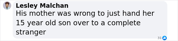 Comment from Lesley Malchan criticizing a mother for handing her 15-year-old son to a complete stranger amid Justin Bieber Diddy trial. Comment from Lesley Malchan criticizing a mother for handing her 15-year-old son to a complete stranger amid Justin Bieber Diddy trial.