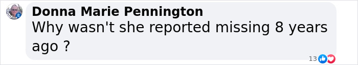 Comment by Donna Marie Pennington questioning why a 7-year-old girl was not reported missing earlier during a search. Comment by Donna Marie Pennington questioning why a 7-year-old girl was not reported missing earlier during a search.